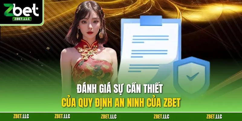 Đánh giá sự cần thiết của quy định an ninh của Zbet