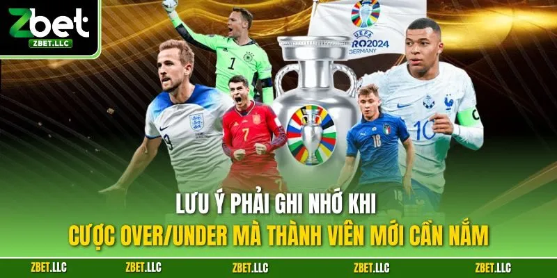 Lưu ý phải ghi nhớ khi cược Over/Under mà thành viên mới cần nắm