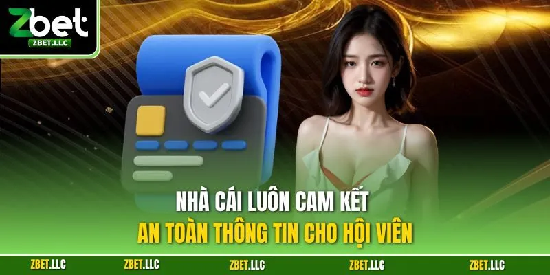 Nhà cái luôn cam kết an toàn thông tin cho hội viên 
