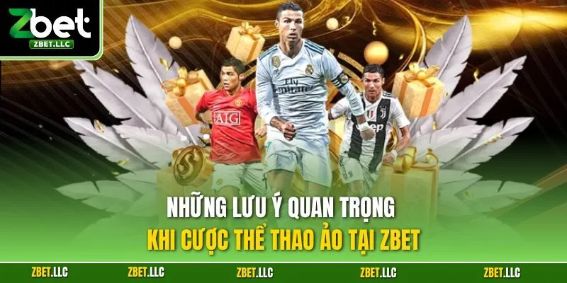 Những lưu ý quan trọng khi cược thể thao ảo tại Zbet