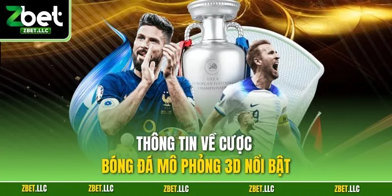Thông tin về cược bóng đá mô phỏng 3D nổi bật